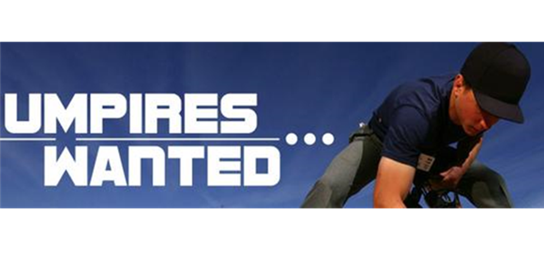 Umpires Wanted!!