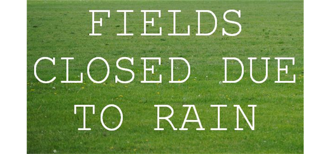 Fields CLOSED until further notice. 